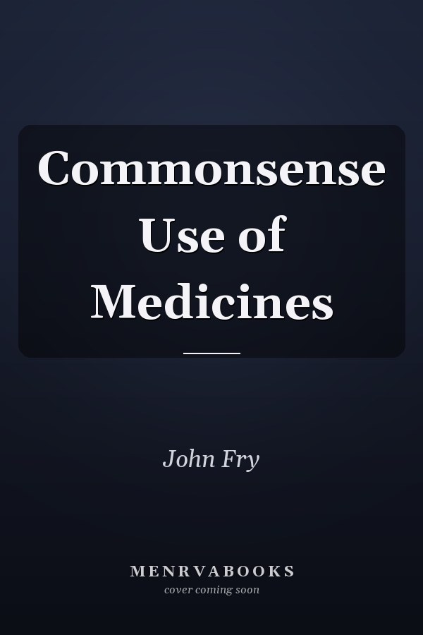 Commonsense Use of Medicines