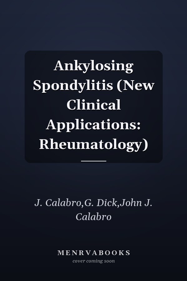 Ankylosing Spondylitis (New Clinical Applications: Rheumatology)