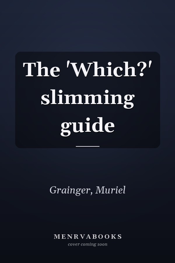The 'Which?' slimming guide