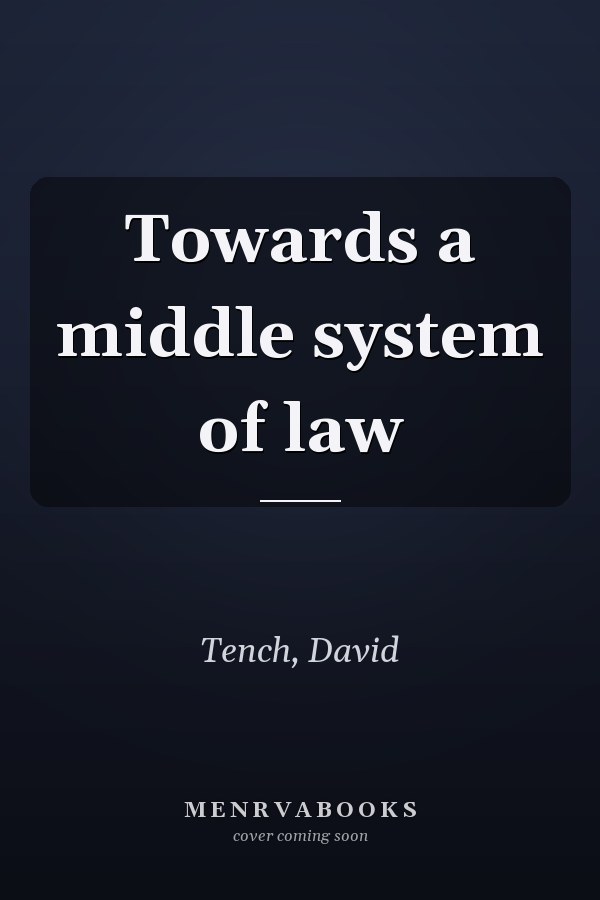 Towards a middle system of law
