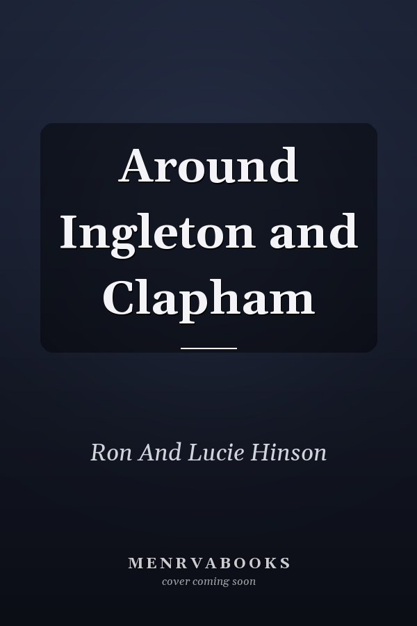 Around Ingleton and Clapham