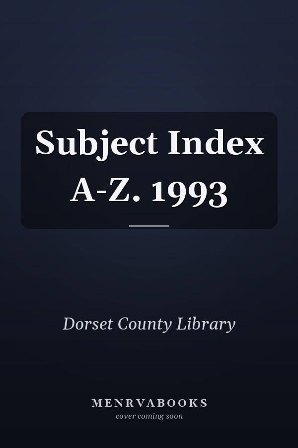 Subject Index A-Z. 1993