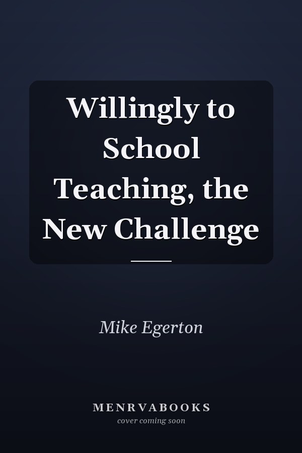 Willingly to School Teaching, the New Challenge