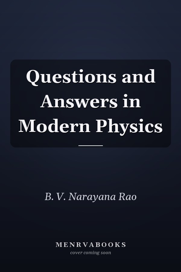 Questions and Answers in Modern Physics