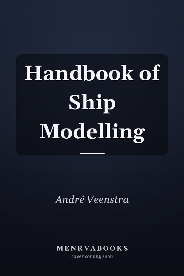 Handbook of Ship Modelling