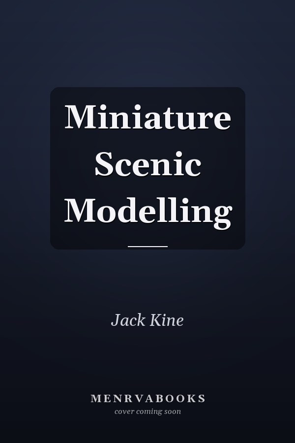 Miniature Scenic Modelling