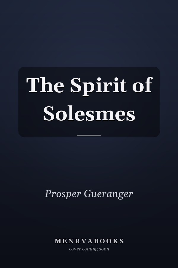 The Spirit of Solesmes