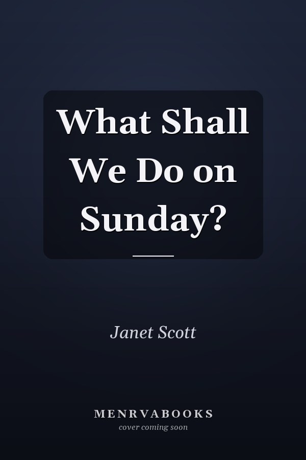What Shall We Do on Sunday?