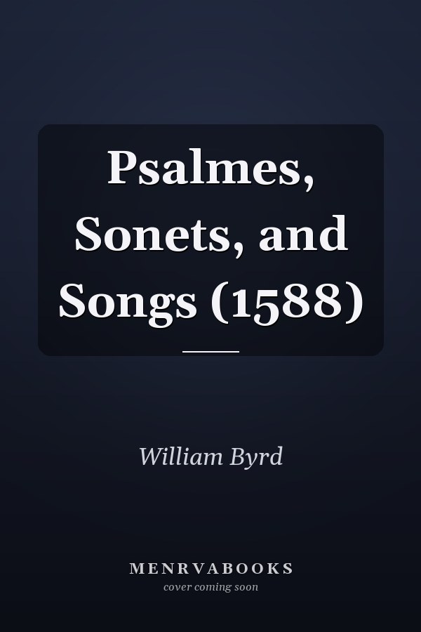 Psalmes, Sonets, and Songs (1588)