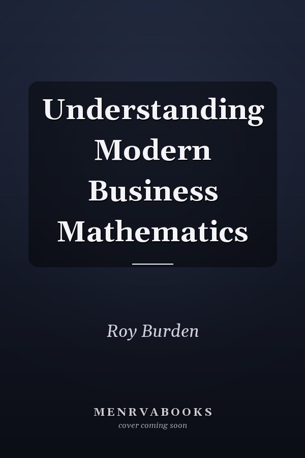 Understanding Modern Business Mathematics