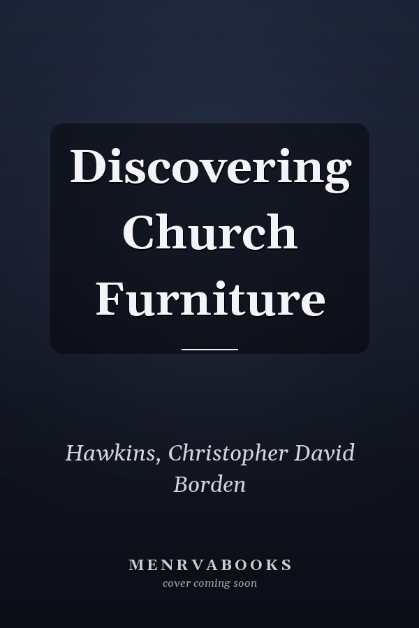 Discovering Church Furniture