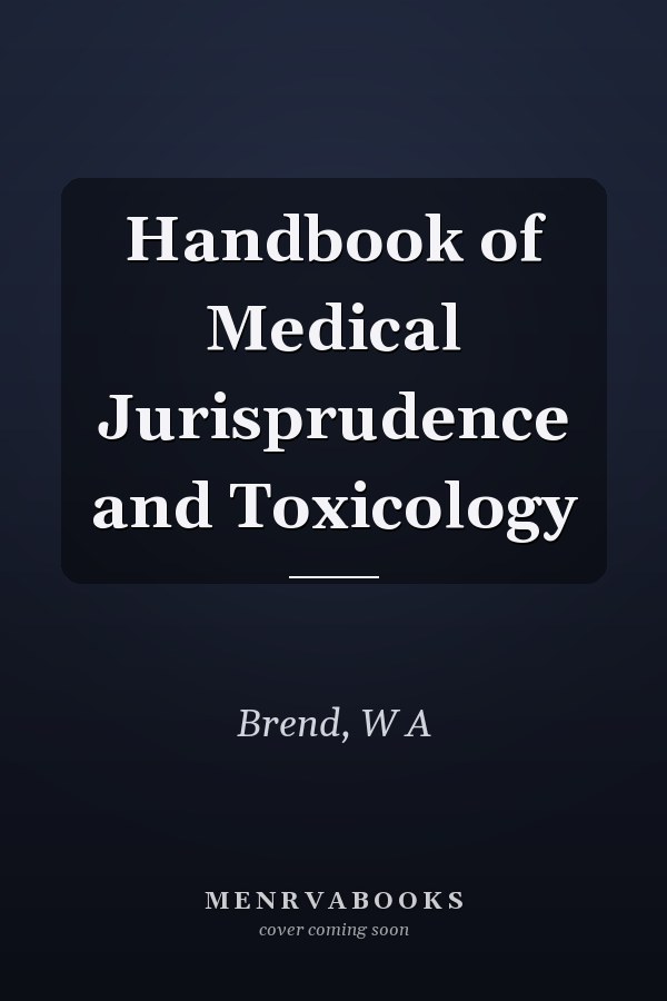 Handbook of Medical Jurisprudence and Toxicology