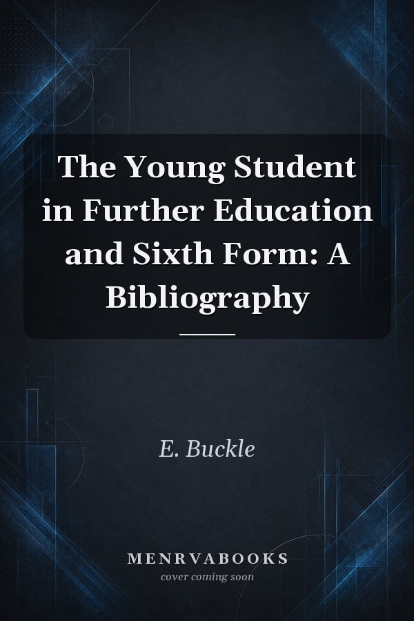 The Young Student in Further Education and Sixth Form: A Bibliography