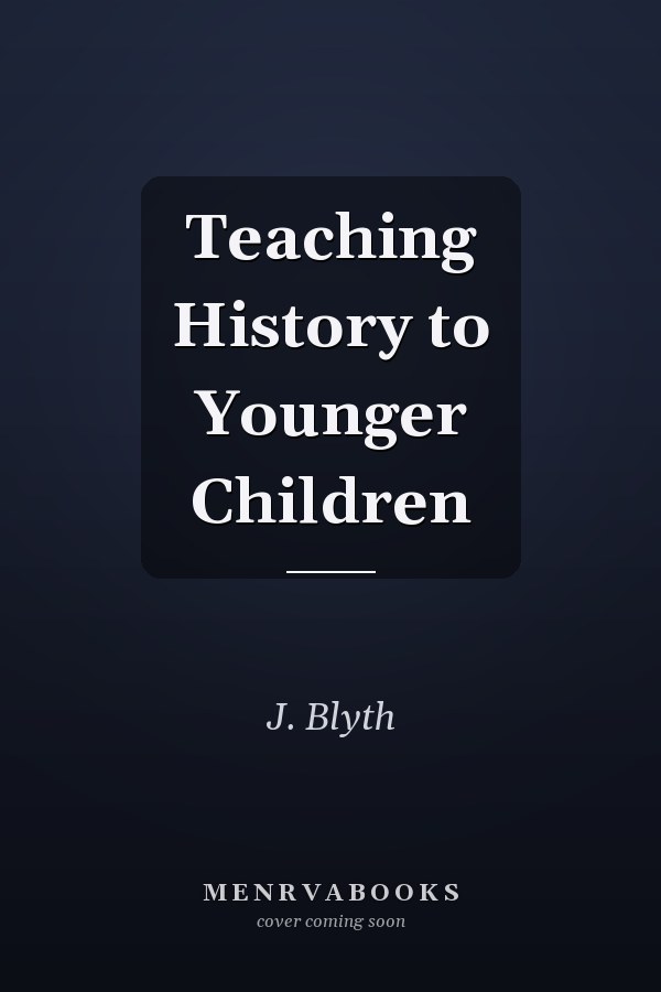 Teaching History to Younger Children