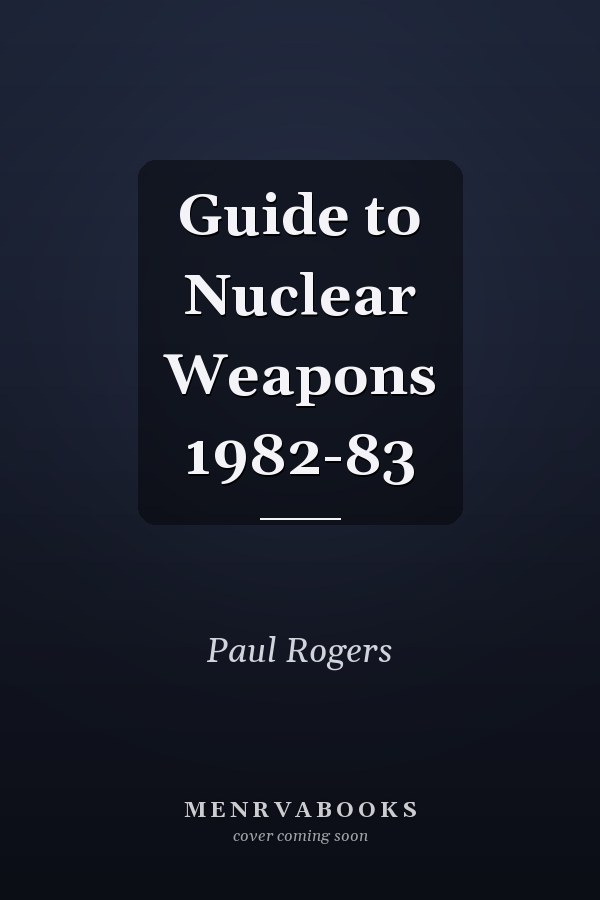 Guide to Nuclear Weapons 1982-83