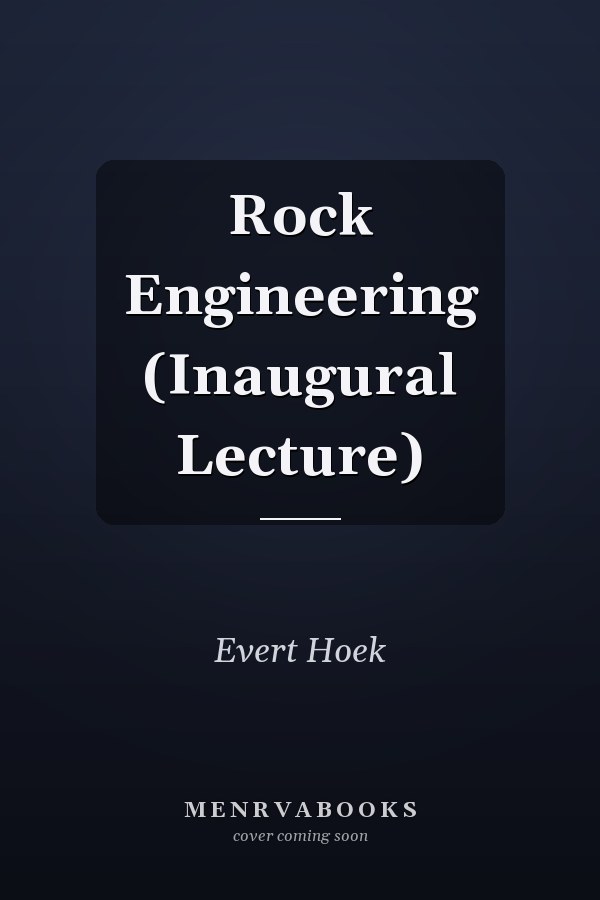 Rock Engineering (Inaugural Lecture)