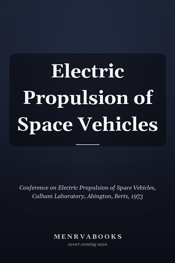 Electric Propulsion of Space Vehicles