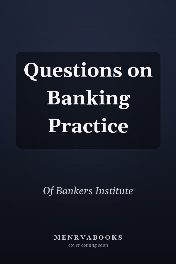Questions on Banking Practice