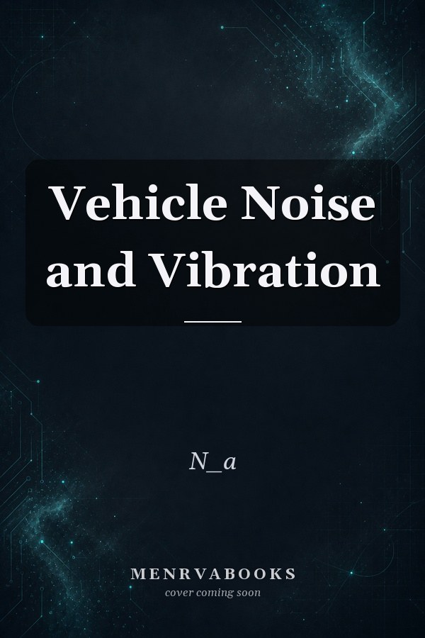 Vehicle Noise and Vibration