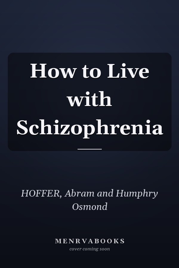 How to Live with Schizophrenia