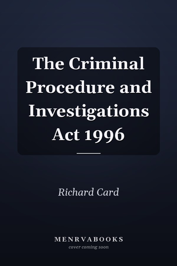 The Criminal Procedure and Investigations Act 1996