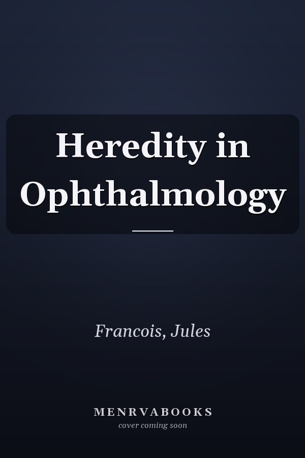 Heredity in Ophthalmology