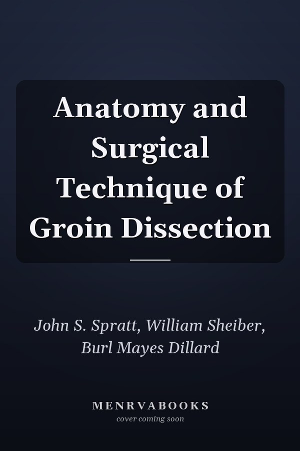 Anatomy and Surgical Technique of Groin Dissection