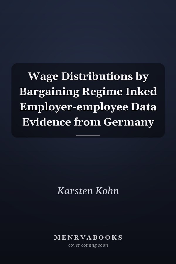 Wage Distributions by Bargaining Regime Inked Employer-employee Data Evidence from Germany