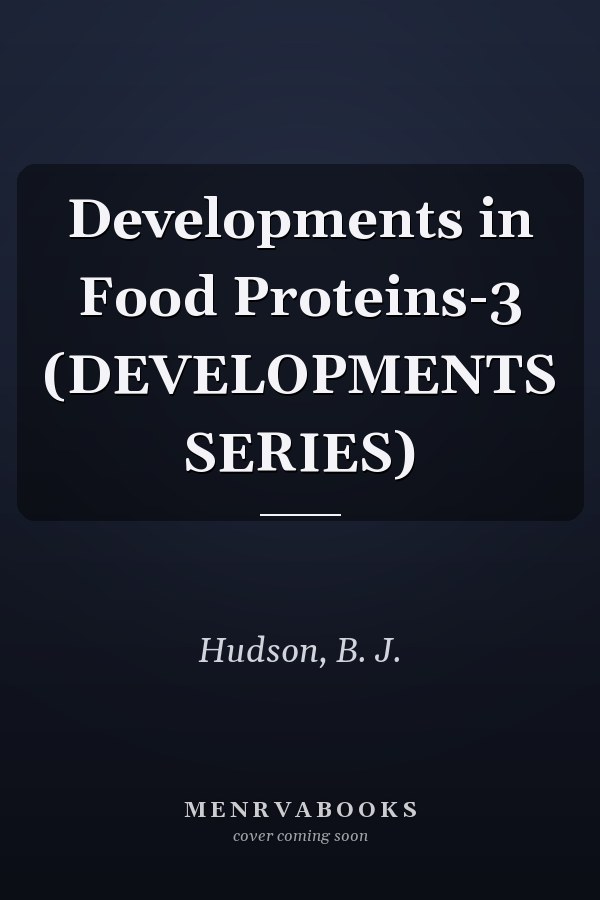 Developments in Food Proteins-3 (DEVELOPMENTS SERIES)