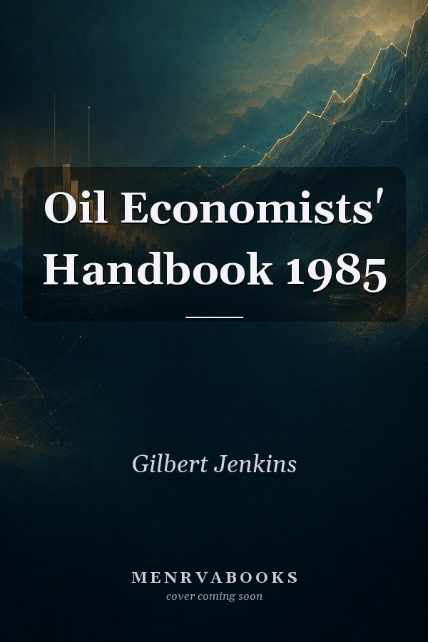 Oil Economists' Handbook 1985