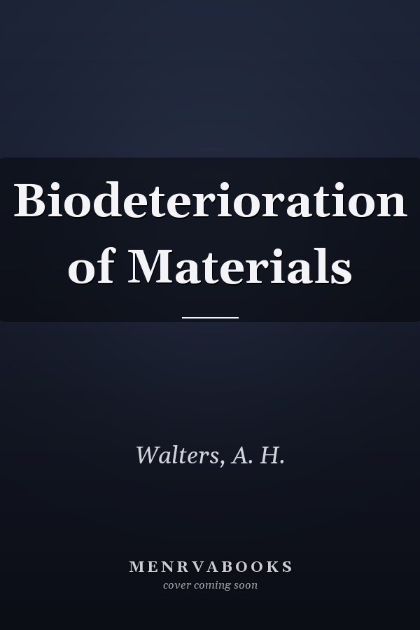 Biodeterioration of Materials