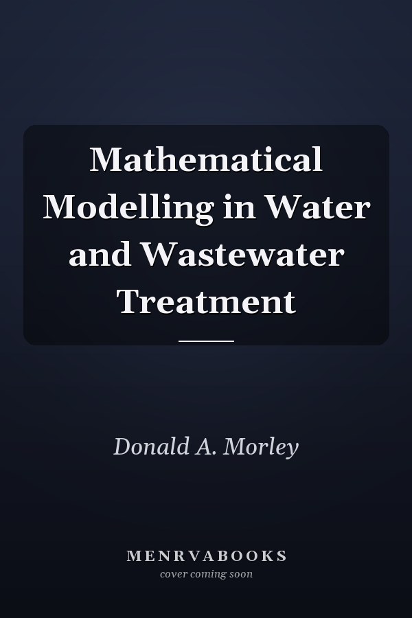Mathematical Modelling in Water and Wastewater Treatment