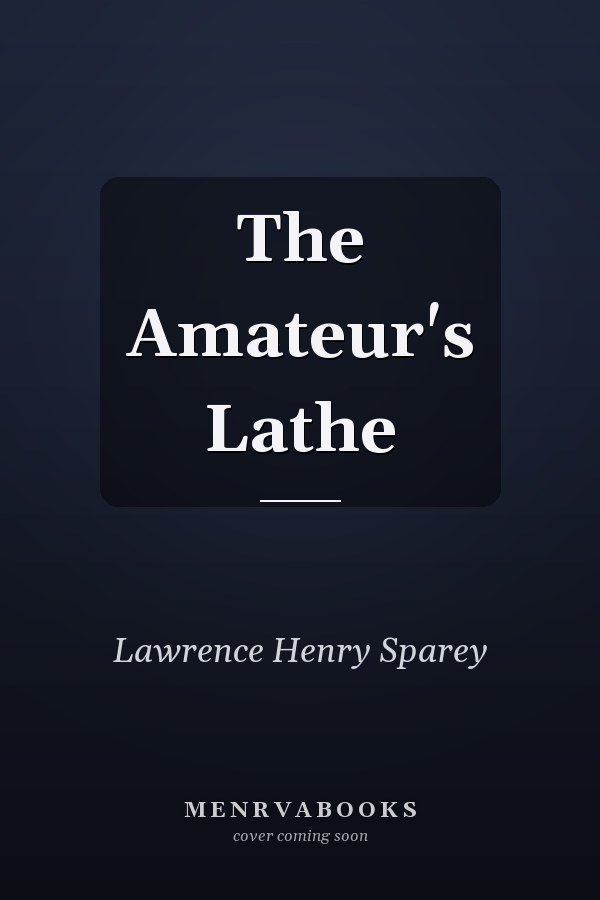 The Amateur's Lathe