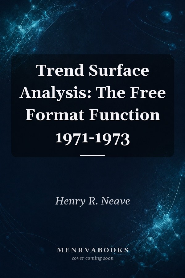Trend Surface Analysis: The Free Format Function 1971-1973