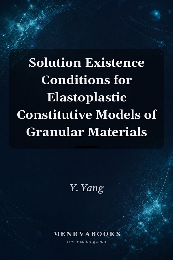 Solution Existence Conditions for Elastoplastic Constitutive Models of Granular Materials