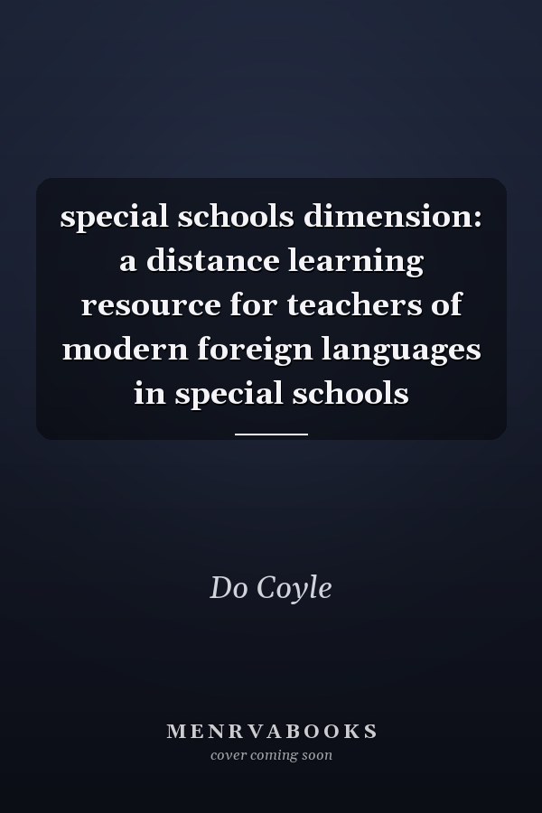 special schools dimension: a distance learning resource for teachers of modern foreign languages in special schools