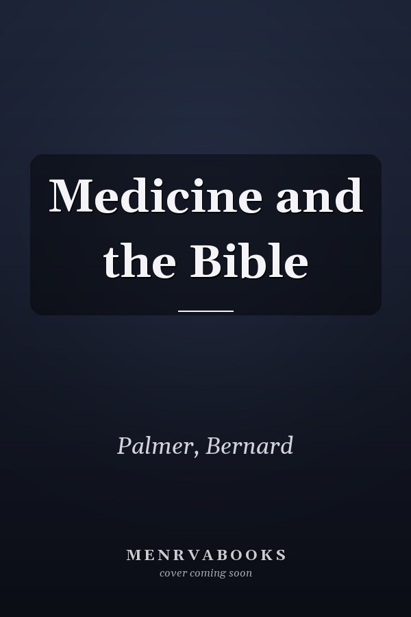 Medicine and the Bible