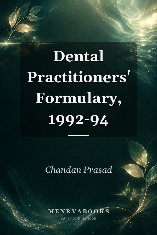 Dental Practitioners' Formulary, 1992-94