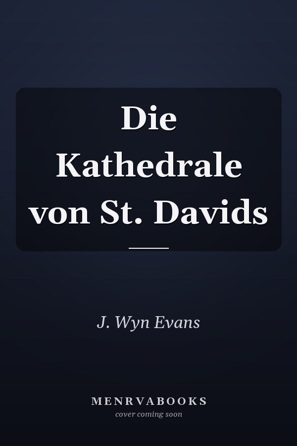 Die Kathedrale von St. Davids