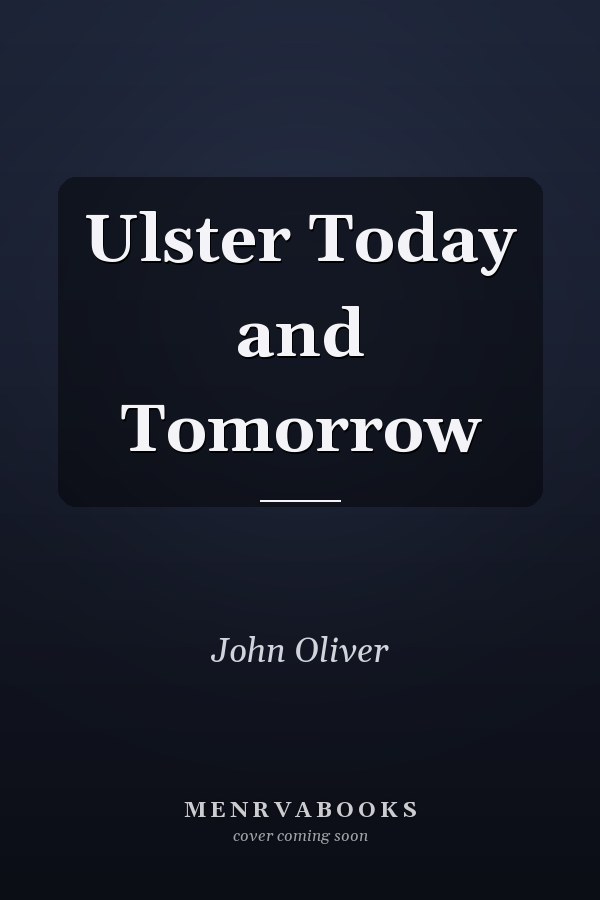 Ulster Today and Tomorrow