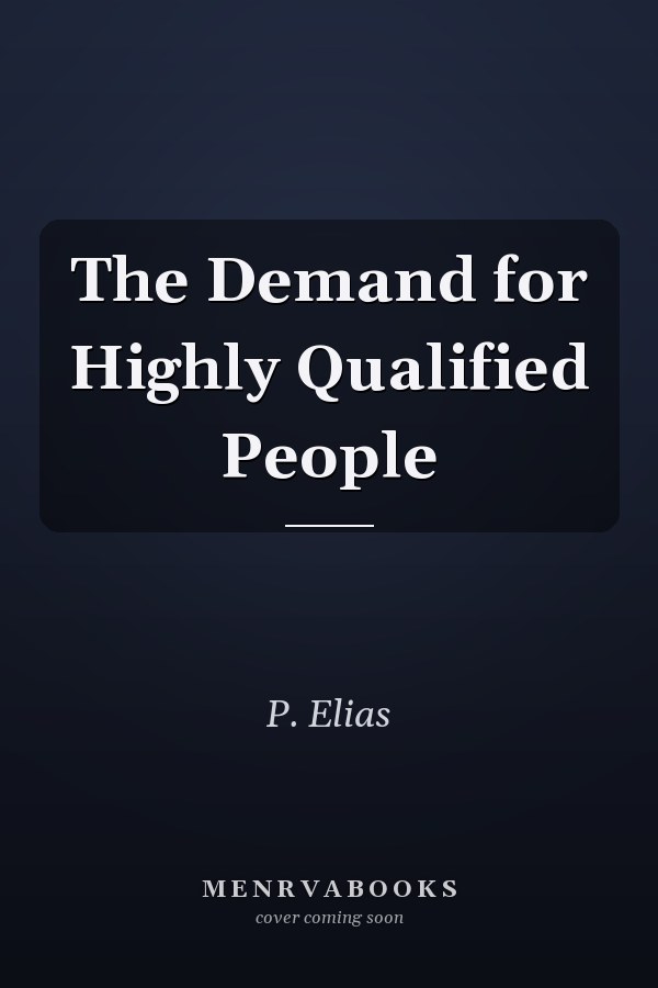 The Demand for Highly Qualified People
