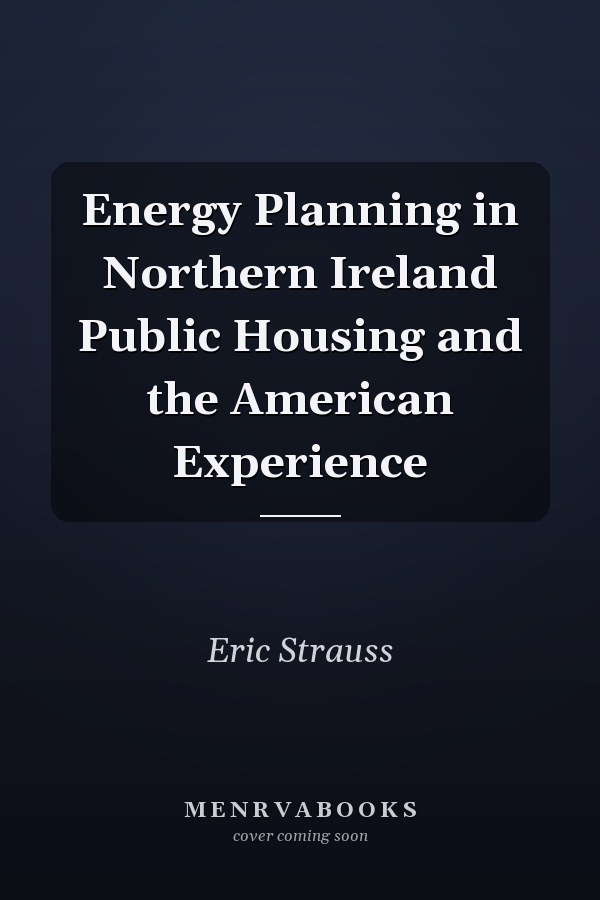 Energy Planning in Northern Ireland Public Housing and the American Experience
