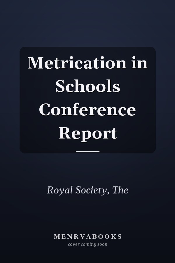 Metrication in Schools Conference Report