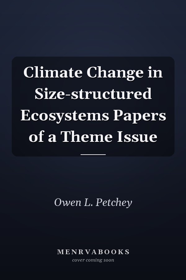 Climate Change in Size-structured Ecosystems Papers of a Theme Issue
