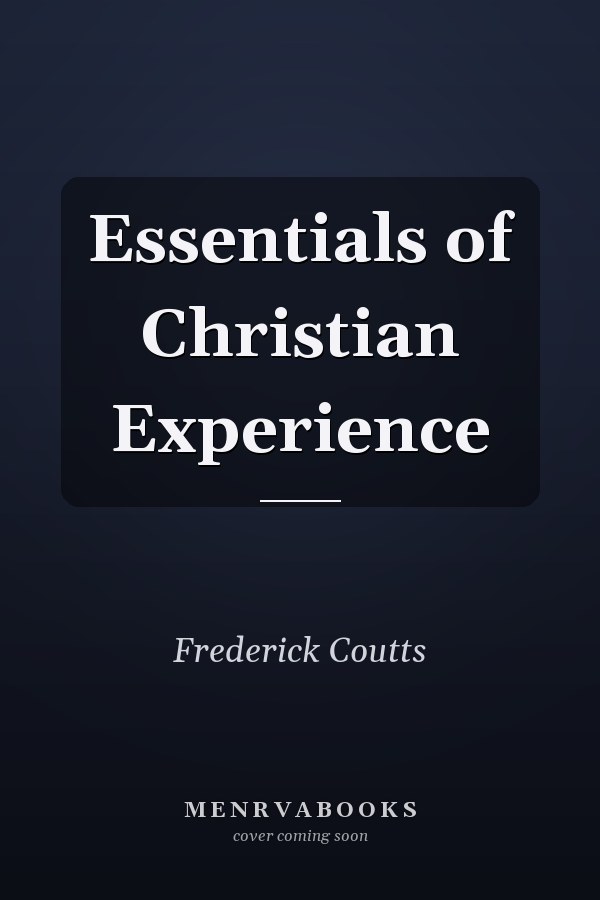 Essentials of Christian Experience