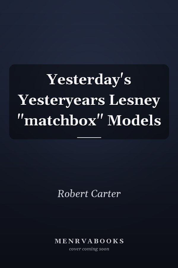 Yesterday's Yesteryears Lesney "matchbox" Models