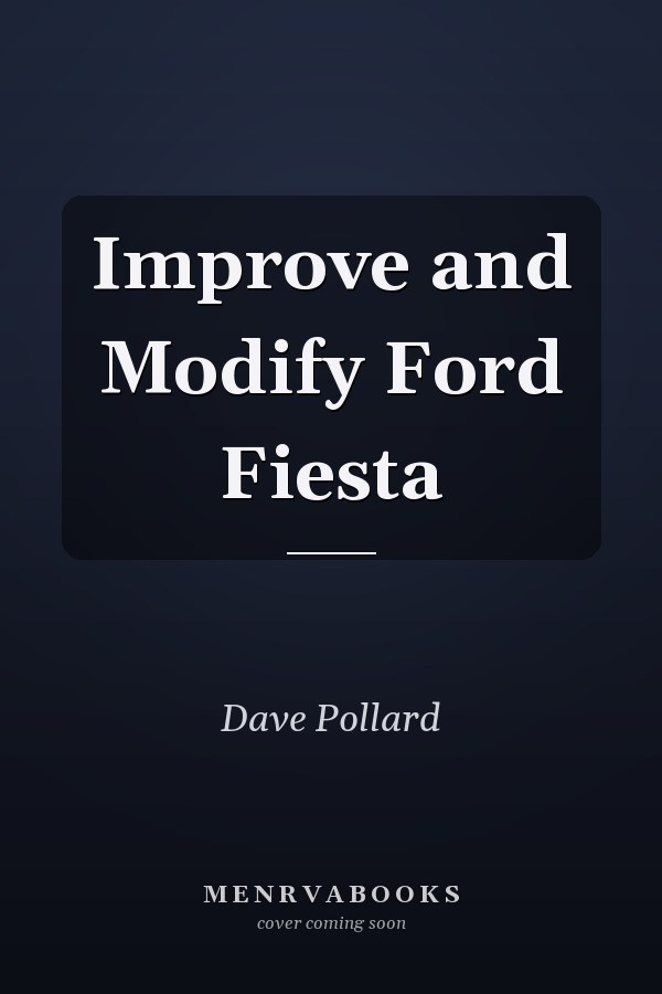 Improve and Modify Ford Fiesta