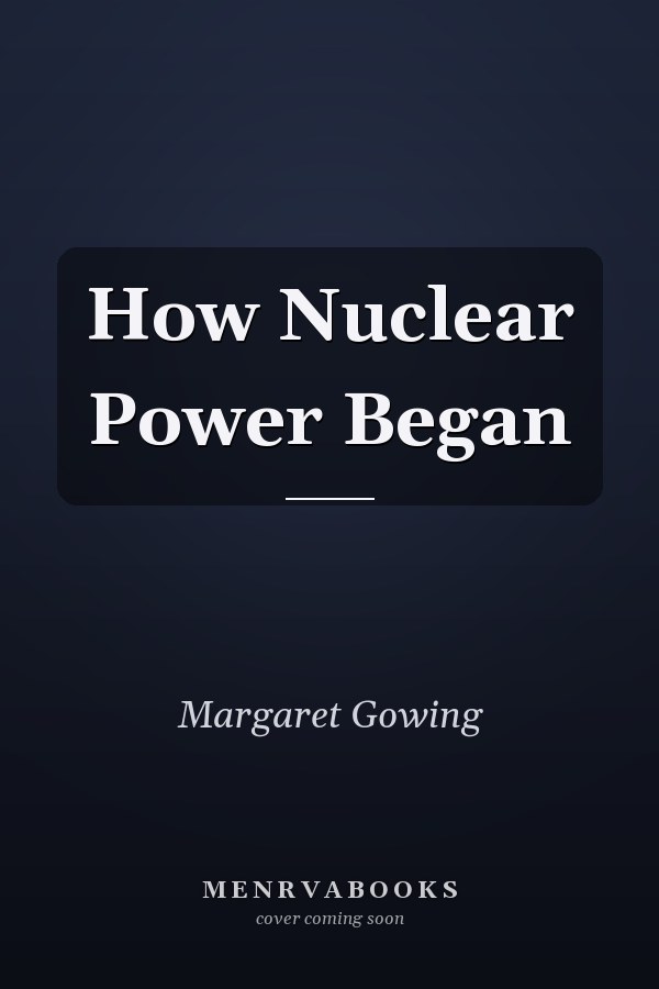 How Nuclear Power Began