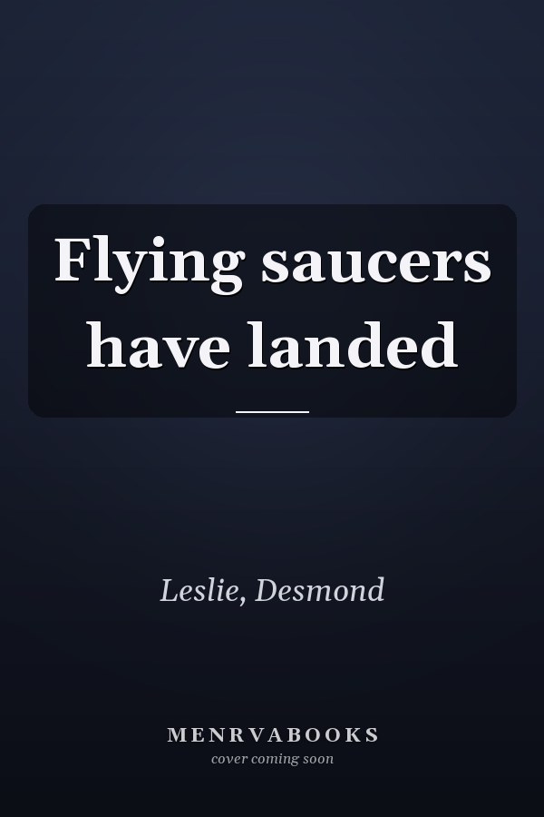 Flying saucers have landed