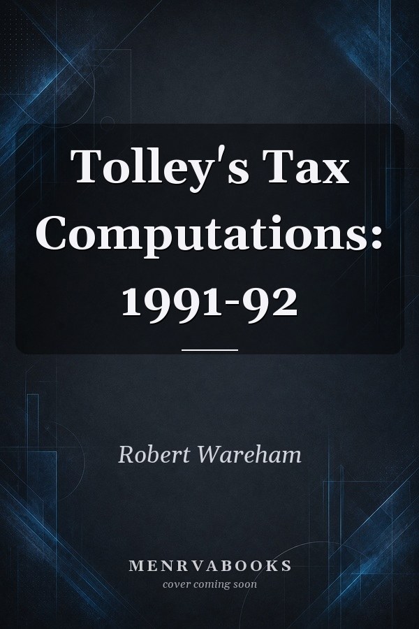 Tolley's Tax Computations: 1991-92